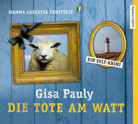 Hörbuch Die Tote am Watt  - Autor Gisa Pauly   - gelesen von Ricci Hohlt