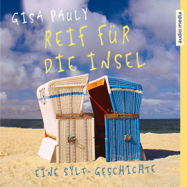 Hörbuch Reif für die Insel  - Autor Gisa Pauly   - gelesen von Schauspielergruppe