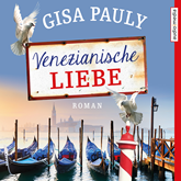Hörbuch Venezianische Liebe  - Autor Gisa Pauly   - gelesen von Tanja Fornaro