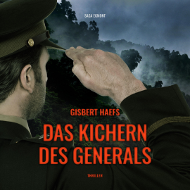 Hörbuch Das Kichern des Generals (Ungekürzt)  - Autor Gisbert Haefs   - gelesen von Stefan Peetz