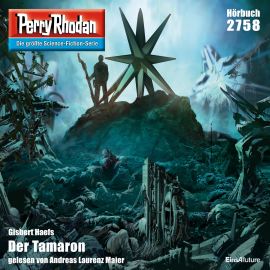 Hörbuch Perry Rhodan 2758: Der Tamaron  - Autor Gisbert Haefs   - gelesen von Renier Baaken