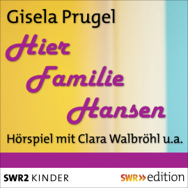 Hörbuch Hier Familie Hansen  - Autor Gisela Prugel   - gelesen von Schauspielergruppe