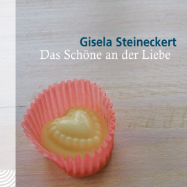 Hörbuch Das Schöne an der Liebe  - Autor Gisela Steineckert   - gelesen von Gisela Steineckert