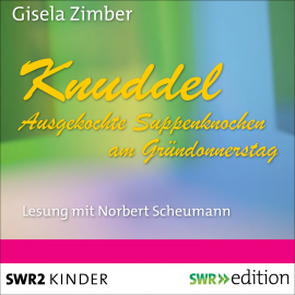 Hörbuch Knuddel - Ausgekochte Knochen am Gründonnerstag  - Autor Gisela Zimber   - gelesen von Norbert Scheumann
