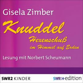 Hörbuch Knuddel - Hexenschuß im Himmel auf Erden  - Autor Gisela Zimber   - gelesen von Norbert Scheumann