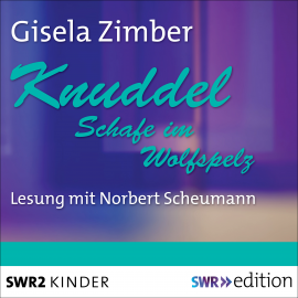 Hörbuch Knuddel - Schafe im Wolfspelz  - Autor Gisela Zimber   - gelesen von Norbert Scheumann