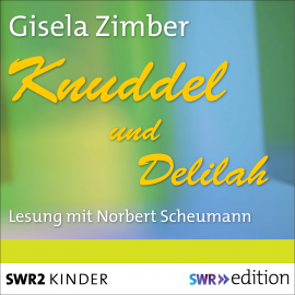 Hörbuch Knuddel und Delilah  - Autor Gisela Zimber   - gelesen von Norbert Scheumann
