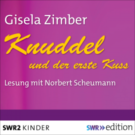 Hörbuch Knuddel und der erste Kuss  - Autor Gisela Zimber   - gelesen von Norbert Scheumann