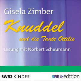 Hörbuch Knuddel und die Tante Ottilie  - Autor Gisela Zimber   - gelesen von Norbert Scheumann
