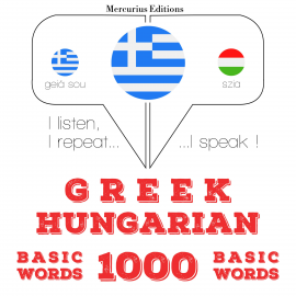 Hörbuch 1000 ουσιαστικό λέξεις στην ουγγρική  - Autor Γκάρντνερ   - gelesen von Ελένη Μερκούριος