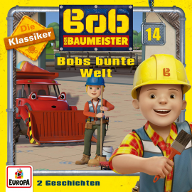 Hörbuch Folge 14: Bobs bunte Welt (Die Klassiker)  - Autor Glenn Dalin   - gelesen von Bob der Baumeister.