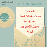 Wie ich dank Shakespeare in Verona die große Liebe fand - Eine wahre Geschichte