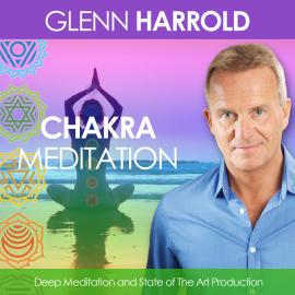 Hörbuch A Chakra Meditation (unabridged)  - Autor Glenn Harrold   - gelesen von Glenn Harrold