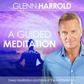 Hörbuch A Guided Meditation (unabridged)  - Autor Glenn Harrold   - gelesen von Glenn Harrold