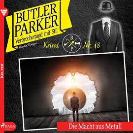 Hörbuch Die Macht aus Metall (Butler Parker 18)  - Autor Günter Dönges   - gelesen von Jan Katzenberger