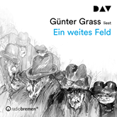 Hörbuch Ein weites Feld  - Autor Günter Grass   - gelesen von Günter Grass