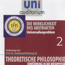 Hörbuch Die Wirklichkeit des Abstrakten  - Autor Godehard Brüntrup   - gelesen von Godehard Brüntrup