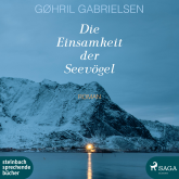 Hörbuch Die Einsamkeit der Seevögel (Ungekürzt)  - Autor Gohril Gabrielsen   - gelesen von Jutta Seifert