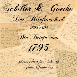 Hörbuch Schiller & Goethe – Der Briefwechsel 1794-1805  - Autor Goethe   - gelesen von Volker Braumann