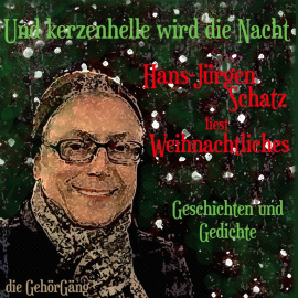 Hörbuch Und kerzenhelle wird die Nacht  - Autor Goethe   - gelesen von Hans-Jürgen Schatz