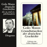 Hörbuch Grundtatsachen der deutschen Geschichte  - Autor Golo Mann   - gelesen von Achim Höppner