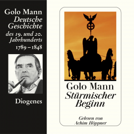 Hörbuch Stürmischer Beginn  - Autor Golo Mann   - gelesen von Achim Höppner