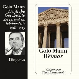 Hörbuch Weimar  - Autor Golo Mann   - gelesen von Claus Biederstaedt