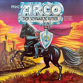 Hörbuch Prinz Arco, Der schwarze Ritter  - Autor Göran Stendal   - gelesen von Schauspielergruppe