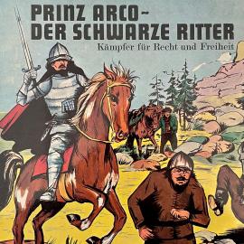 Hörbuch Prinz Arco, Folge 1: Die Wegelagerer / Das Turnier  - Autor Göran Stendal   - gelesen von Schauspielergruppe