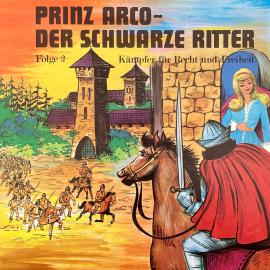 Hörbuch Prinz Arco, Folge 2: Die Entführung / Die Belagerung  - Autor Göran Stendal   - gelesen von Schauspielergruppe
