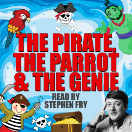 Hörbuch The Pirate, The Parrot & The Genie  - Autor Gordon Firth   - gelesen von Stephen Fry