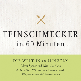 Hörbuch Feinschmecker in 60 Minuten  - Autor Gordon Lueckel   - gelesen von Andreas Wilde