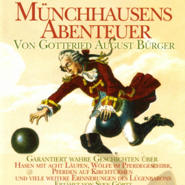 Hörbuch Münchhausens Abenteuer  - Autor Gottfired August Bürger   - gelesen von Sven Görtz