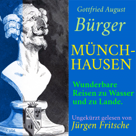 Hörbuch Gottfried August Bürger: Münchhausen.  - Autor Gottfried August Bürger   - gelesen von Jürgen Fritsche