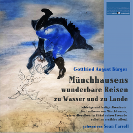 Hörbuch Münchhausens wunderbare Reisen zu Wasser und zu Lande:  - Autor Gottfried August Bürger   - gelesen von Sean Farrell