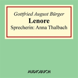 Hörbuch Lenore  - Autor Gottfried August Bürger   - gelesen von Anna Thalbach