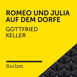Hörbuch Keller: Romeo und Julia auf dem Dorfe  - Autor Gottfried Keller   - gelesen von Hans Sigl