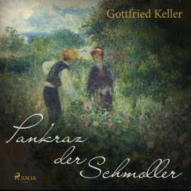 Hörbuch Pankraz der Schmoller (Ungekürzt)  - Autor Gottfried Keller   - gelesen von Reiner Unglaub
