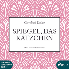 Hörbuch Spiegel, das Kätzchen   - Autor Gottfried Keller   - gelesen von Irene Laett