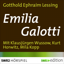 Hörbuch Emilia Galotti  - Autor Gotthold Ephraim Lessing   - gelesen von Schauspielergruppe