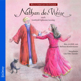 Hörbuch Weltliteratur für Kinder - Nathan der Weise von G.E. Lessing  - Autor Gotthold Ephraim Lessing   - gelesen von Otto Sander