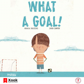Hörbuch What a goal!  - Autor Gracia Iglesias   - gelesen von Arturo Mercado