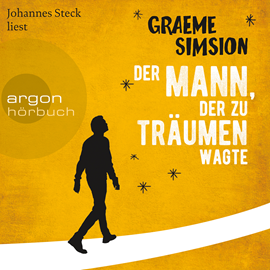 Hörbuch Der Mann, der zu träumen wagte  - Autor Graeme Simsion   - gelesen von Johannes Steck