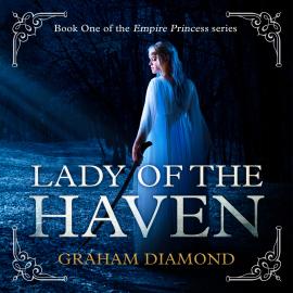 Hörbuch Lady of the Haven (Unabridged)  - Autor Graham Diamond   - gelesen von Schauspielergruppe