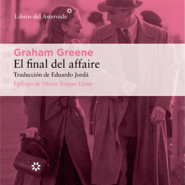 Hörbuch El final del affaire  - Autor Graham Greene   - gelesen von Ángel Morón