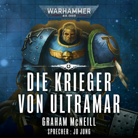 Hörbuch Warhammer 40.000: Die Chroniken des Uriel Ventris 2  - Autor Graham McNeill   - gelesen von Jo Jung