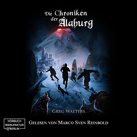 Hörbuch Die Chroniken der Alaburg (Die Farbseher Saga 3)  - Autor Greg Walters.   - gelesen von Marco Sven Reinbold.