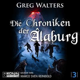 Hörbuch Die Chroniken der Âlaburg - Die Farbseher Saga, Band 3 (ungekürzt)  - Autor Greg Walters   - gelesen von Marco Sven Reinbold