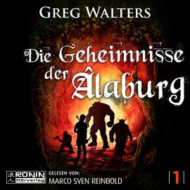 Hörbuch Die Geheimnisse der Âlaburg - Die Farbseher Saga, Band 1 (ungekürzt)  - Autor Greg Walters   - gelesen von Marco Sven Reinbold