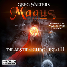 Hörbuch Magus (Die Bestien Chroniken 2)  - Autor Greg Walters.   - gelesen von Marco Sven Reinbold.